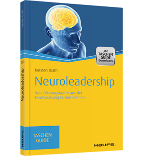 Neuroleadership - Was Führungskräfte aus der Hirnforschung lernen können