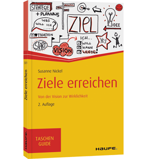 Ziele erreichen - Von der Vision zur Wirklichkeit