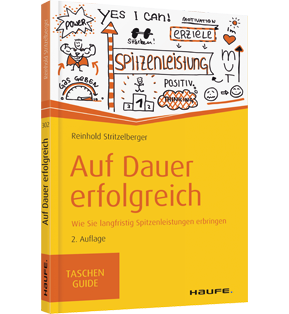 Auf Dauer erfolgreich - Wie Sie langfristig Spitzenleistungen erbringen