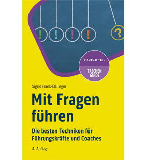 Mit Fragen führen - Die besten Techniken für Führungskräfte und Coaches