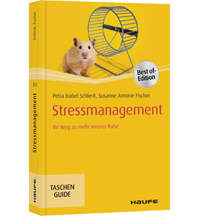 Stressmanagement - Ihr Weg zu mehr innerer Ruhe