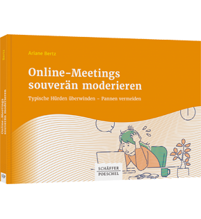 Online-Meetings souverän moderieren - Typische Hürden überwinden – Pannen vermeiden