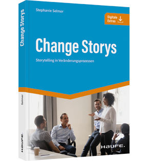 Change Storys - Storytelling in Veränderungsprozessen