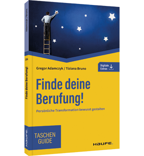 Finde deine Berufung! - Persönliche Transformation bewusst gestalten