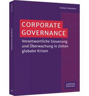 Corporate Governance - Verantwortliche Steuerung und Überwachung in Zeiten globaler Krisen