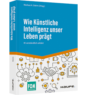 Wie Künstliche Intelligenz unser Leben prägt - KI verständlich erklärt