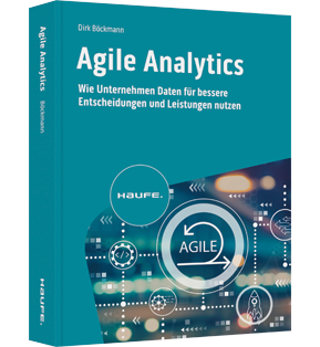 Agile Analytics - Wie Unternehmen Daten für bessere Entscheidungen und Leistungen nutzen 