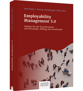 Employability Management 5.0 - Impulse für die Transformation von Wirtschaft, Bildung und Gesellschaft