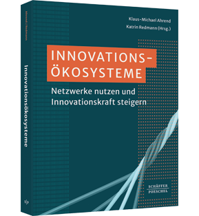 Innovationsökosysteme - Netzwerke nutzen und Innovationskraft steigern ​