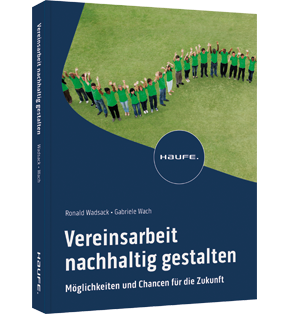 Vereinsarbeit nachhaltig gestalten - Möglichkeiten und Chancen für die Zukunft