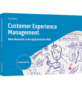 Customer Experience Management - Wow-Momente in der digitalisierten Welt