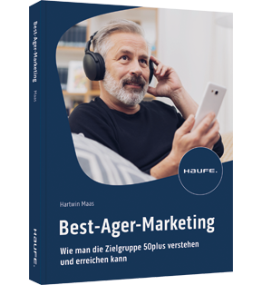 Best-Ager-Marketing - Wie man die Zielgruppe 50plus verstehen und erreichen kann