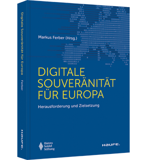 Digitale Souveränität in Europa - Herausforderung und Zielsetzung