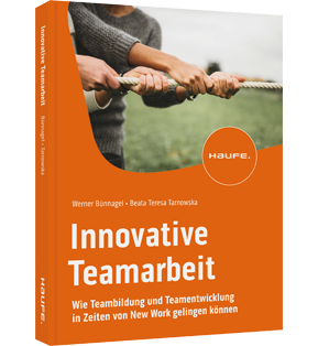 Innovative Teamarbeit - Wie Teambildung und Teamentwicklung in Zeiten von New Work gelingen können