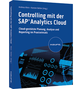 Controlling mit der SAP Analytics Cloud - Cloud-gestützte Planung, Analyse und Reporting im Praxiseinsatz