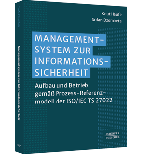Managementsystem zur Informationssicherheit - Aufbau und Betrieb gemäß Prozess-Referenzmodell der ISO/IEC TS 27022