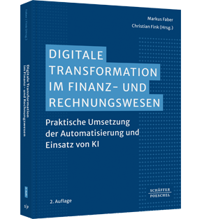 Digitale Transformation im Finanz- und Rechnungswesen - Praktische Umsetzung der Automatisierung und Einsatz von KI