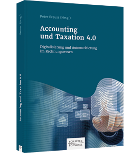 Accounting und Taxation 4.0 - Digitalisierung und Automatisierung im Rechnungswesen