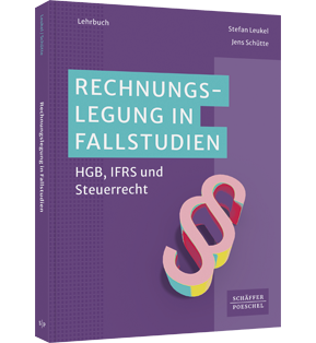 Rechnungslegung in Fallstudien - HGB, IFRS und Steuerrecht ​