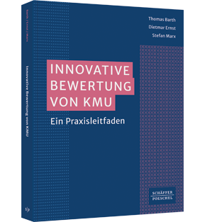 Innovative Bewertung von KMU - Ein Praxisleitfaden