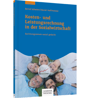 Kosten- und Leistungsrechnung in der Sozialwirtschaft - Rechnungswesen sozial gedacht