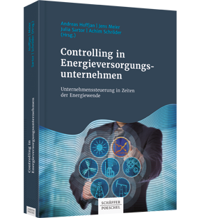 Controlling in Energieversorgungsunternehmen - Unternehmenssteuerung in Zeiten der Energiewende