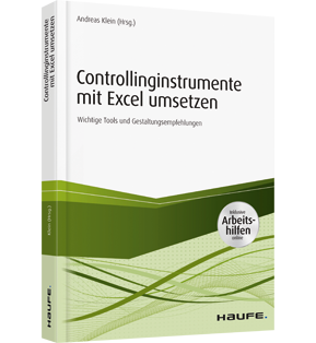 Controllinginstrumente mit Excel umsetzen - inkl. Arbeitshilfen online - Wichtige Tools und Gestaltungsempfehlungen