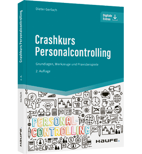 Crashkurs Personalcontrolling - Grundlagen, Werkzeuge und Praxisbeispiele