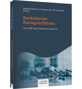Bankinterne Ratingverfahren - Von TRIM zum finalisierten Basel III