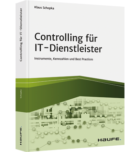 Controlling für IT-Dienstleister - Instrumente, Kennzahlen und Best Practices