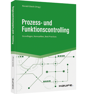 Prozess- und Funktionscontrolling - Grundlagen, Kennzahlen, Best Practices