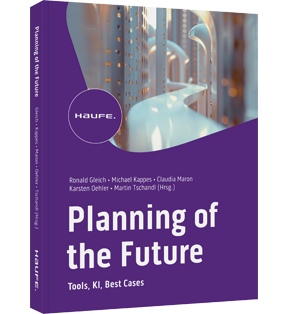Planning of the Future - Tools, KI, Best Cases