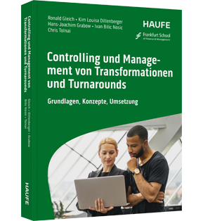 Controlling und Management von Transformationen und Turnarounds - Grundlagen, Konzepte, Umsetzung