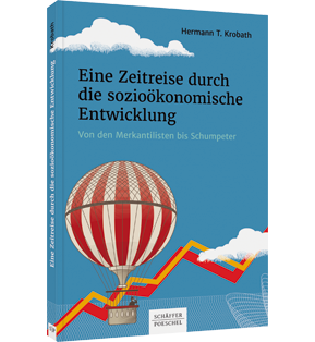 Eine Zeitreise durch die sozioökonomische Entwicklung - Von den Merkantilisten bis Schumpeter