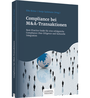 Compliance bei M&A-Transaktionen - Best-Practice-Guide für eine erfolgreiche Compliance-Due-Diligence und kulturelle Integration