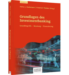 Grundlagen des Investmentbanking - Grundbegriffe - Beratung - Finanzierung