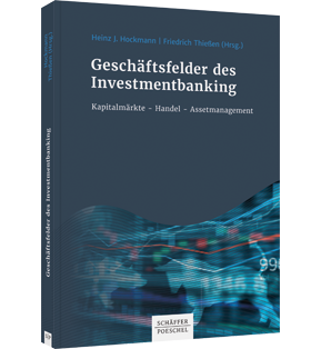 Geschäftsfelder des Investmentbanking - Kapitalmarktgeschäfte - Handel - Assetmanagement