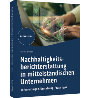 Nachhaltigkeits­berichterstattung in mittelständischen Unternehmen - Vorbereitung, Umsetzung, Praxistipps