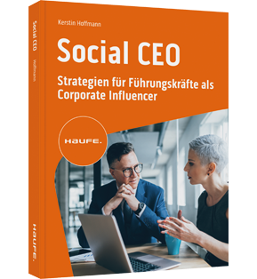Social CEO - Strategien für Führungskräfte als Corporate Influencer