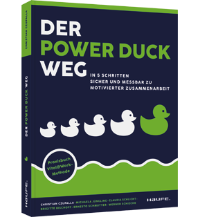 Der Power Duck Weg - In 5 Schritten sicher und messbar zu motivierter Zusammenarbeit
