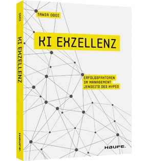 KI Exzellenz - Erfolgsfaktoren im Management jenseits des Hypes. Zukunftstechnologien verstehen und künstliche Intelligenz erfolgreich in der Arbeitswelt nutzen.