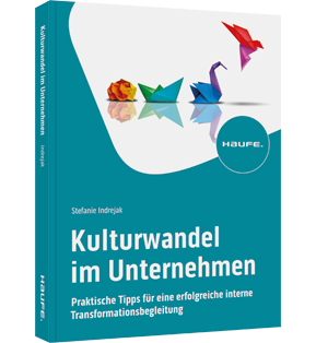 Kulturwandel im Unternehmen - Praktische Tipps für eine erfolgreiche interne Transformationsbegleitung