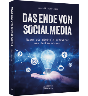 Das Ende von Social Media - Warum wir digitale Netzwerke neu denken müssen