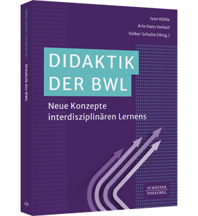 Didaktik der BWL - Neue Konzepte interdisziplinären Lernens