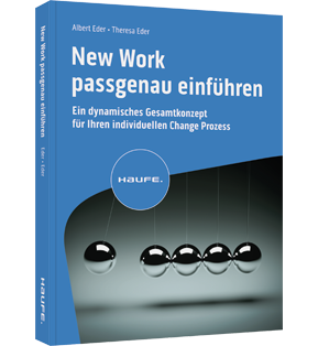New Work passgenau einführen - Ein dynamisches Gesamtkonzept für Ihren individuellen Change Prozess