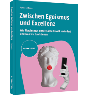 Zwischen Egoismus und Exzellenz - Wie Narzissmus unsere Arbeitswelt verändert und was wir tun können