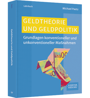 Geldtheorie und Geldpolitik - Grundlagen konventioneller und unkonventioneller Maßnahmen