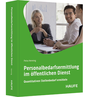 Personalbedarfsermittlung im öffentlichen Dienst - Quantitativen Stellenbedarf ermitteln