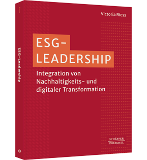 ESG-Leadership - Integration von Nachhaltigkeits- und digitaler Transformation