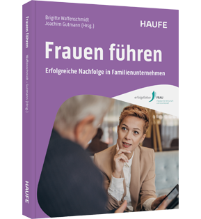 Frauen führen - Erfolgreiche Nachfolge in Familienunternehmen
